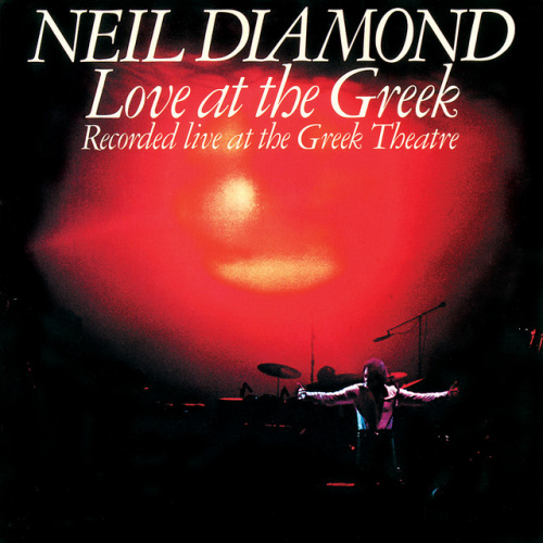 DIAMOND, NEIL - LOVE AT THE GREEKDIAMOND, NEIL - LOVE AT THE GREEK.jpg